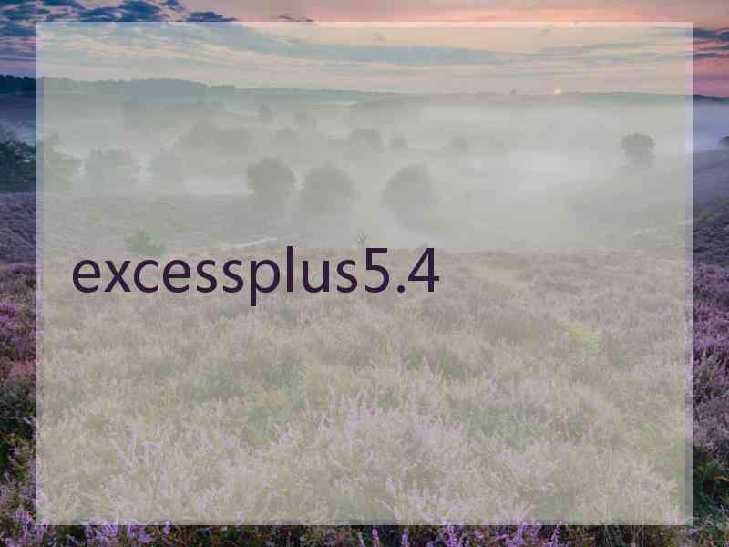 excessplus5.4