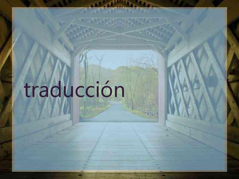 traducción traducción