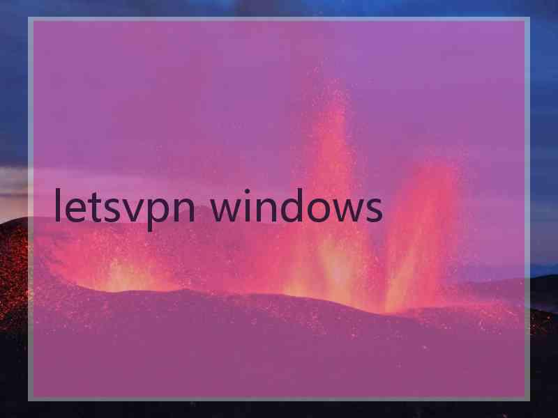 letsvpn windows