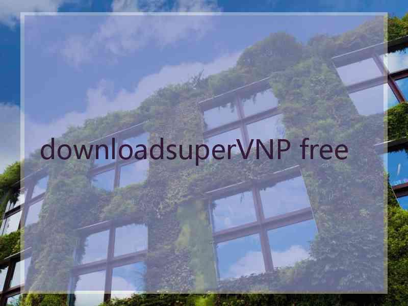 downloadsuperVNP free