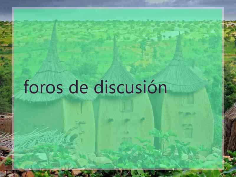 foros de discusión