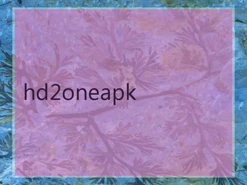 hd2oneapk