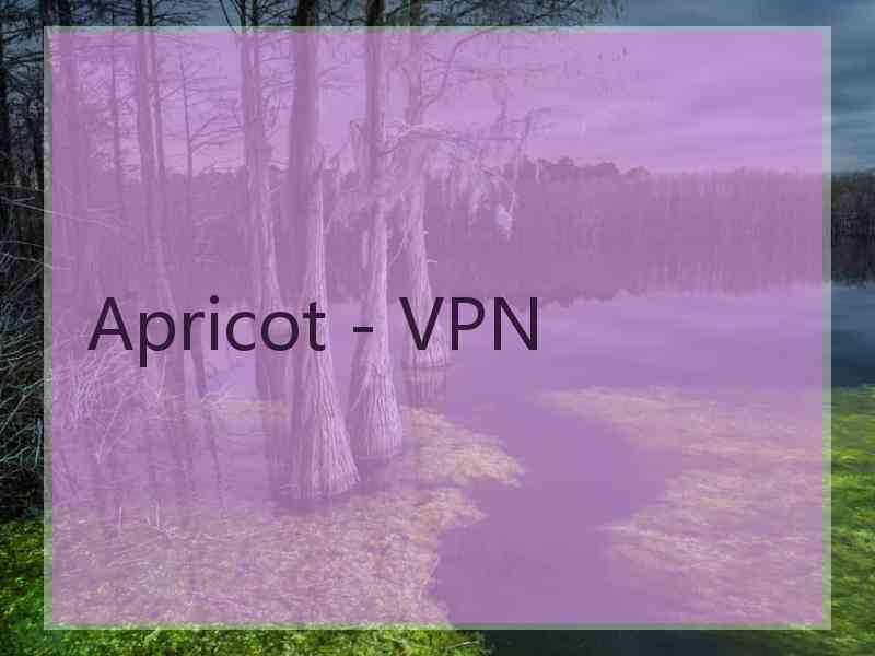 Apricot - VPN