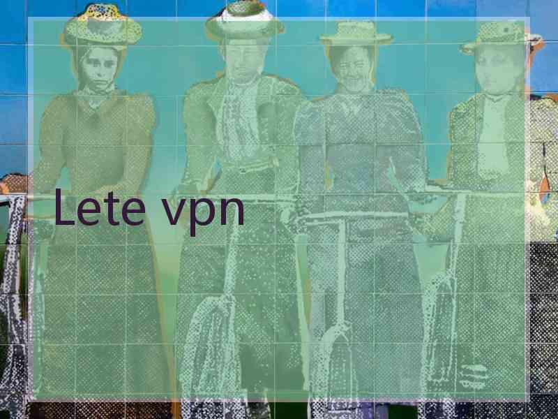 Lete vpn